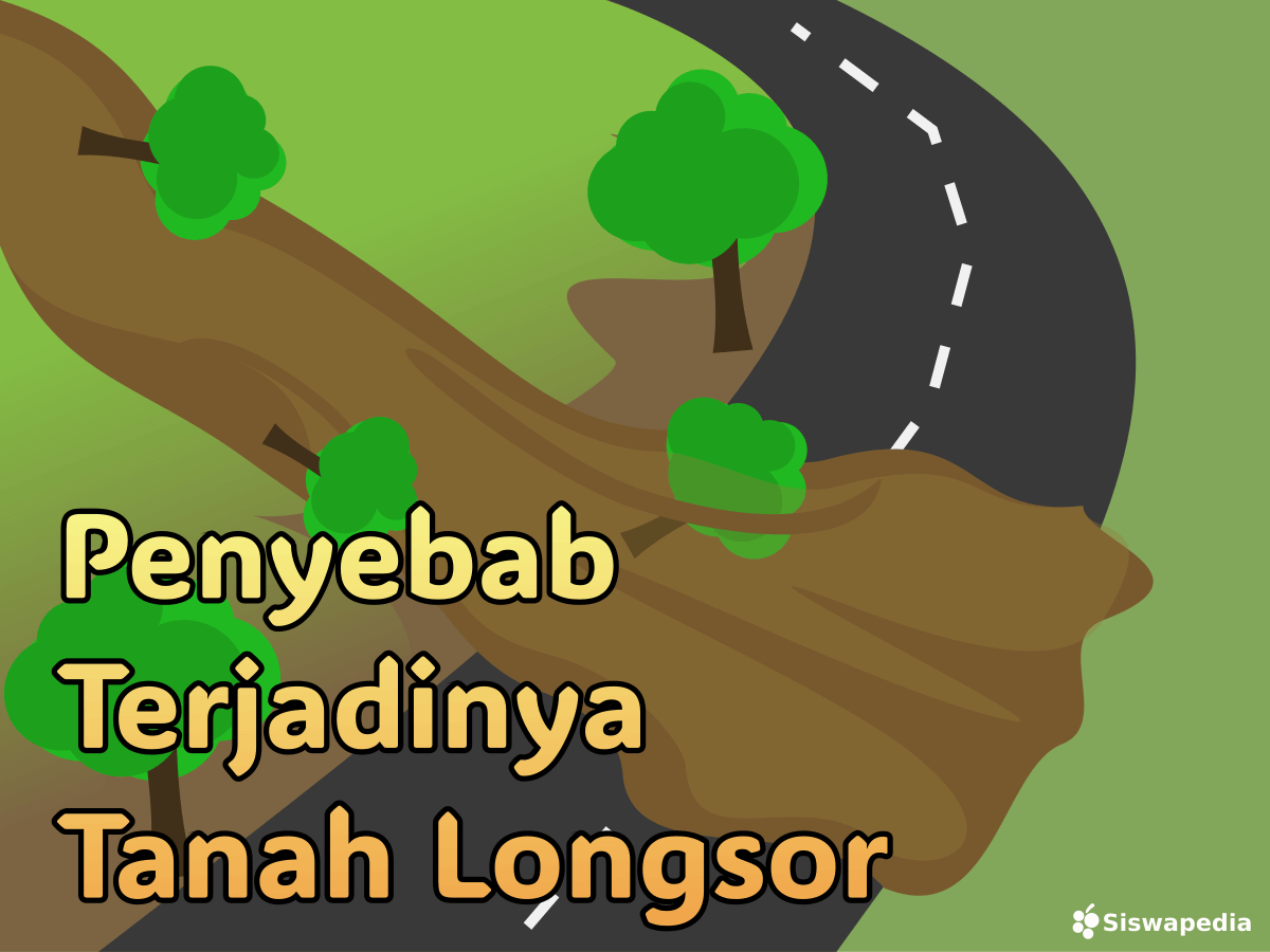 9 penyebab tanah longsor